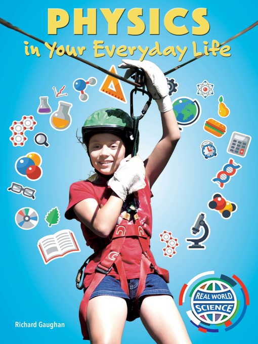 Title details for Physics in Your Everyday Life by Richard Gaughan - Available